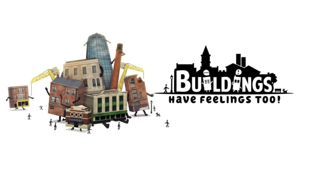 Buildings Have Feelings Too