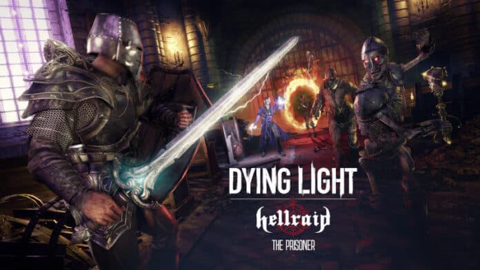 Dying Light Hellraid The Prisoner
