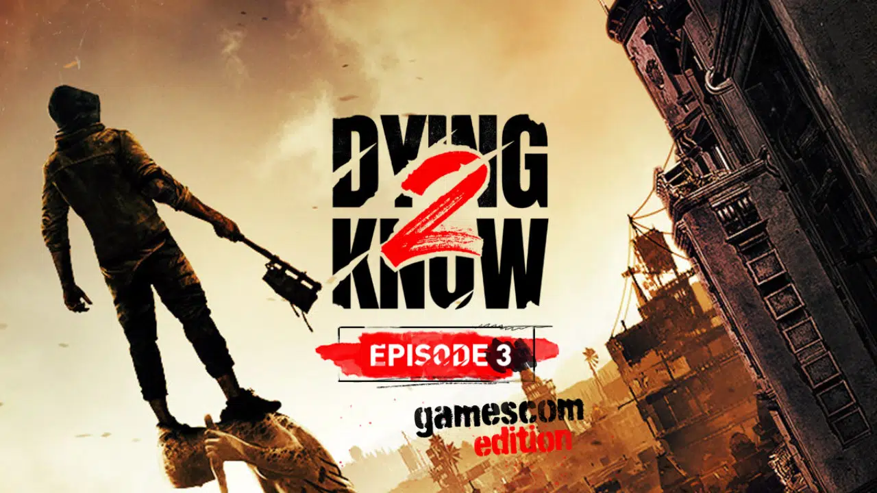 Dying Know 2 EP3 Gamescom Edition