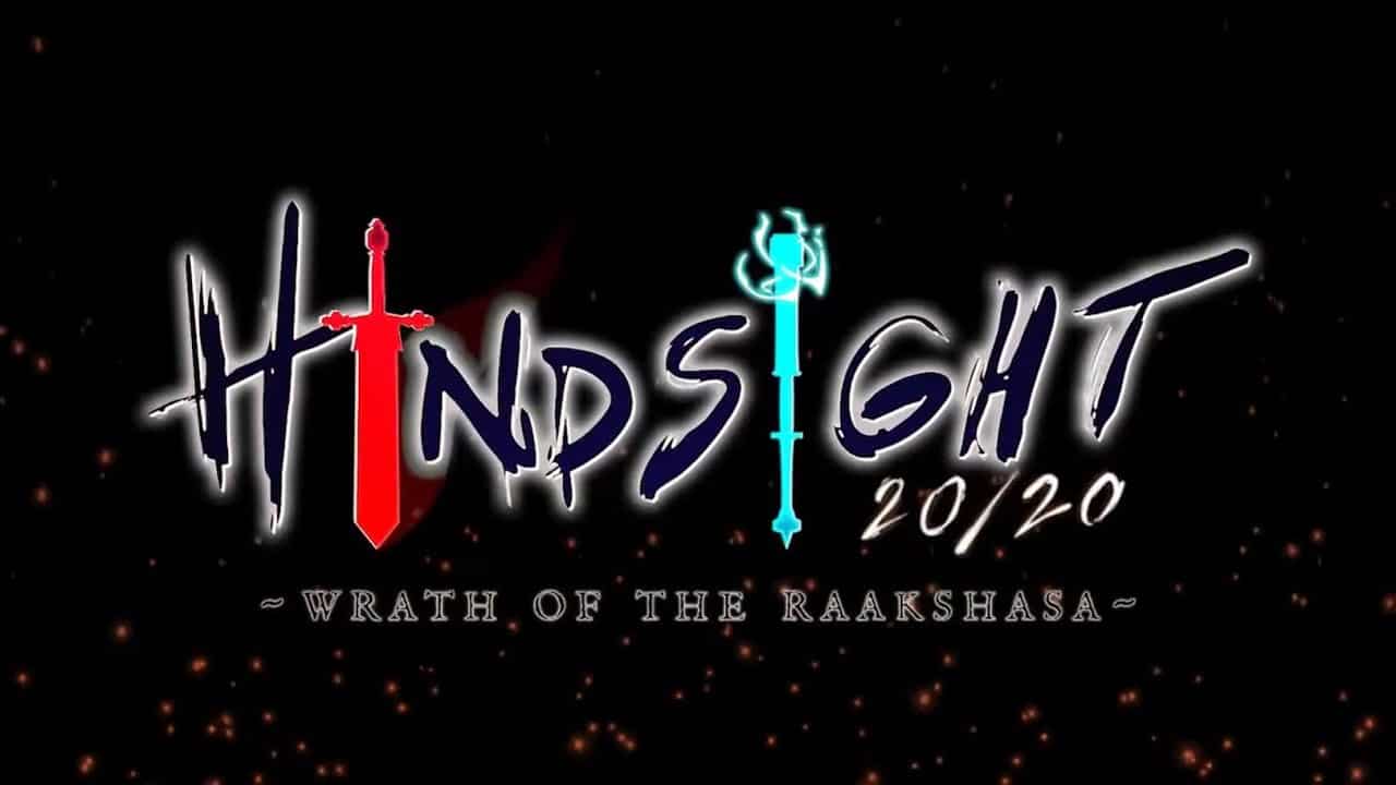 Hindsight 20 20 - Wrath of the Raakshasa