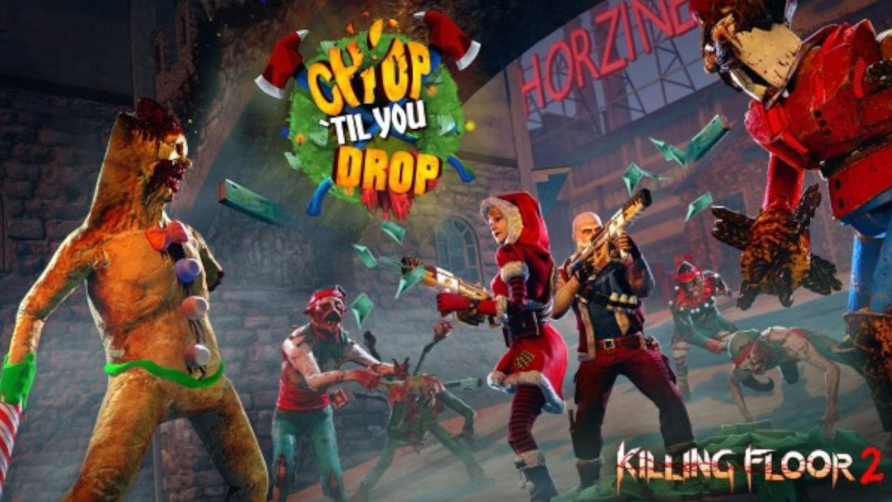 Killing Floor 2: Chop 'Til You Drop