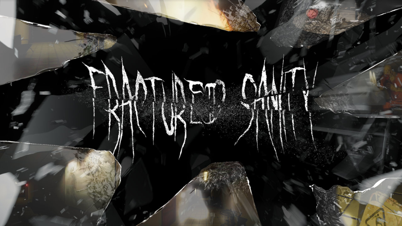 Fractured Sanity