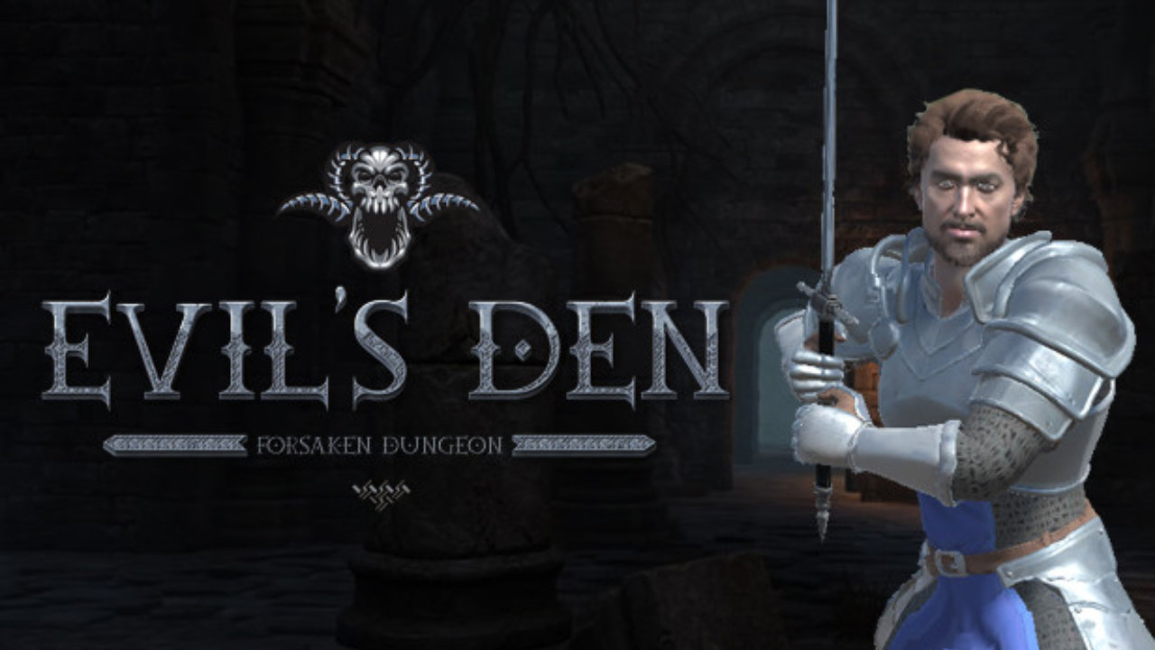 Evil's Den Forsaken Dungeon