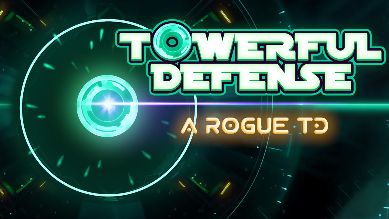 Towerful Defense: A Rogue TD