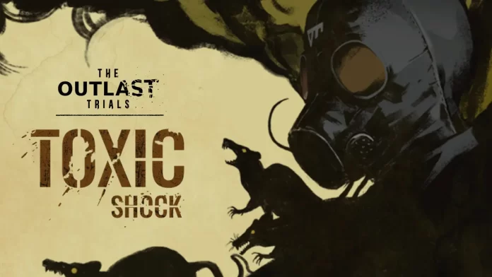 The Outlast Trials Toxic Shock