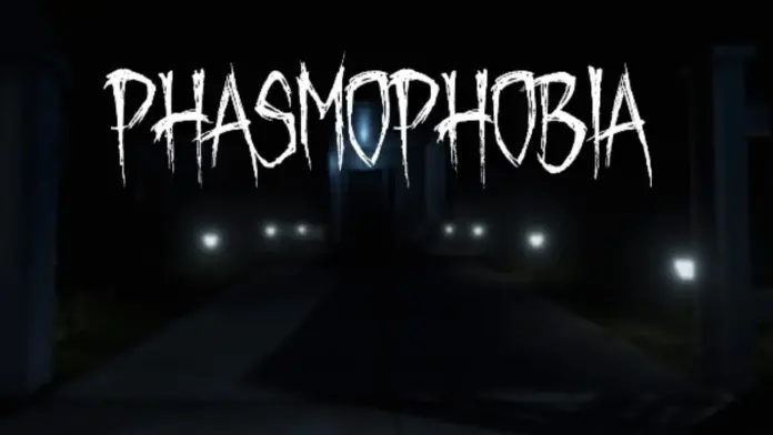 Phasmophobia