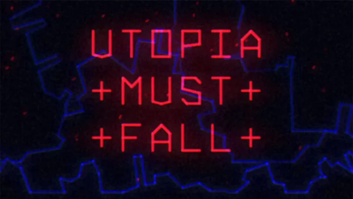 Utopia Must Fall Utopia Must Fall